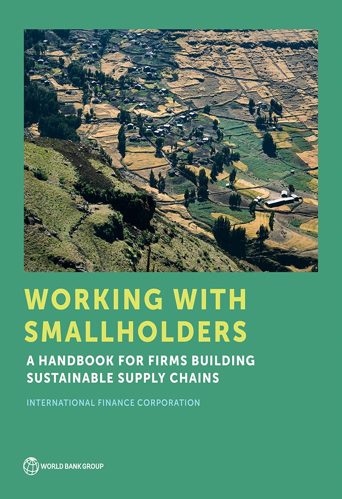 Working with Smallholders: A Handbook for Firms Building Sustainable Supply Chains