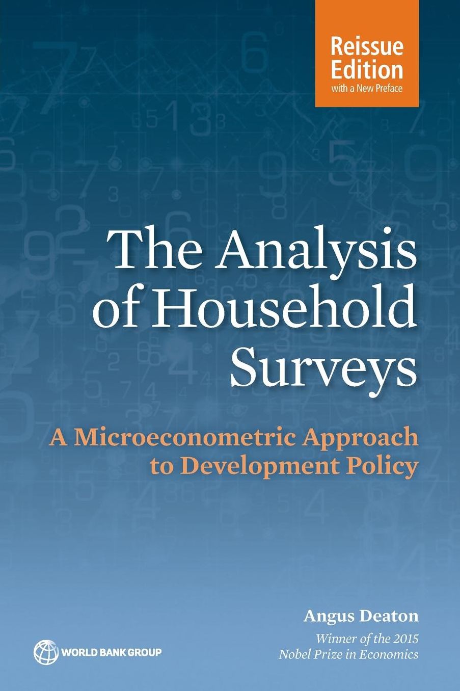 The Analysis of Household Surveys (Reissue Edition with New Preface): A Microeconometric Approach to Development Policy