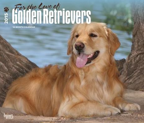 For the Love of Golden Retrievers 18-Month Calendar