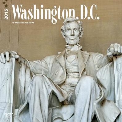 2015 Washington, D.C. Wall Calendar