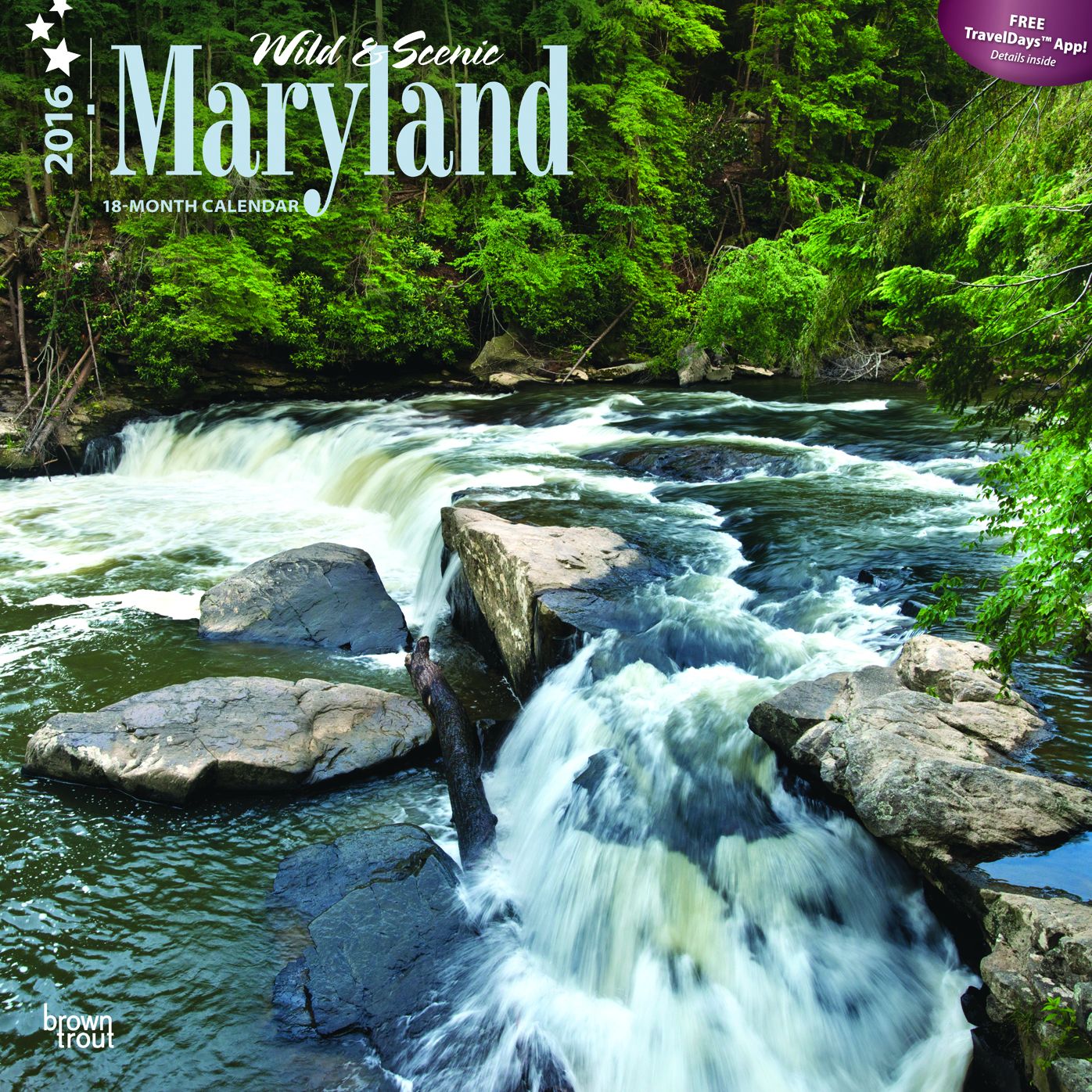 2016 Maryland, Wild & Scenic Square 12x12 Wall Calendar