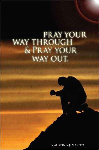 Pray your way through & Pray your way out