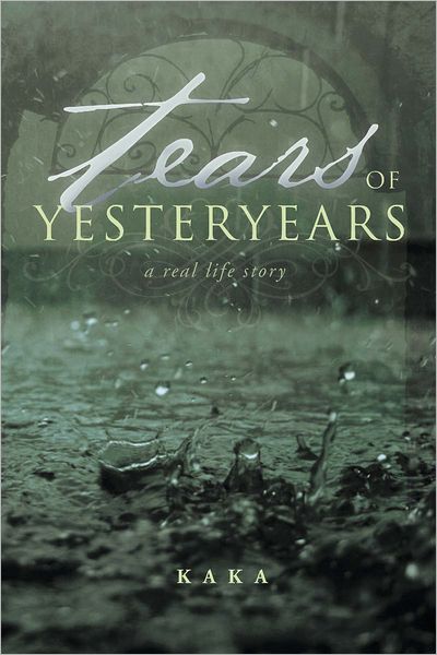 Tears of Yesteryears: A real life story