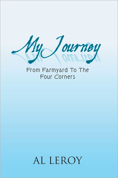 My Journey: From Farmyard To The Four Corners