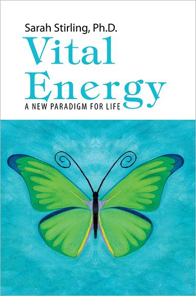 Vital Energy: A New Paradigm For life