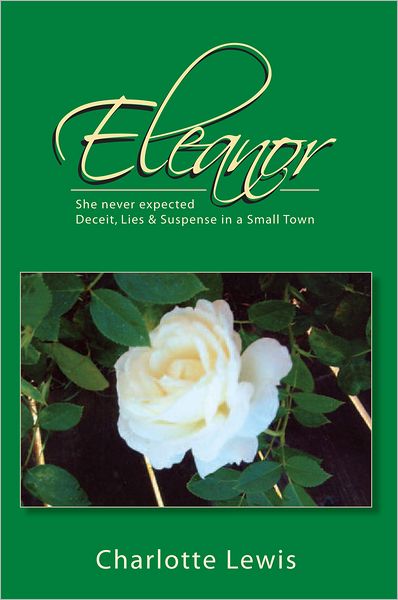 ELEANOR: She never expected Deceit, Lies & Suspense in a Small Town