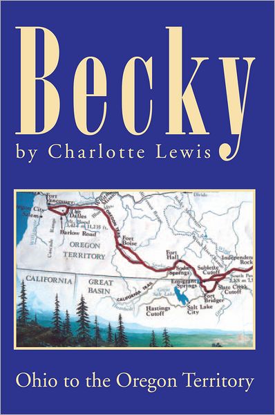 Becky: Ohio to the Oregon Territory
