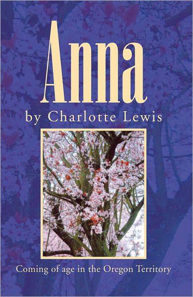 Anna: Coming of age in the Oregon Territory