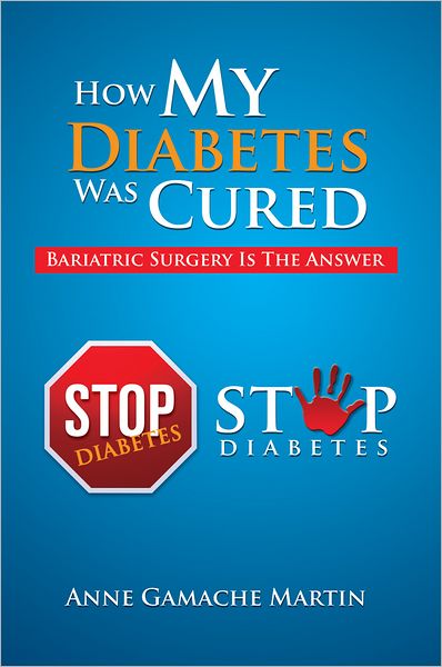 How My Diabetes Was Cured: Bariatric Surgery Is The Answer