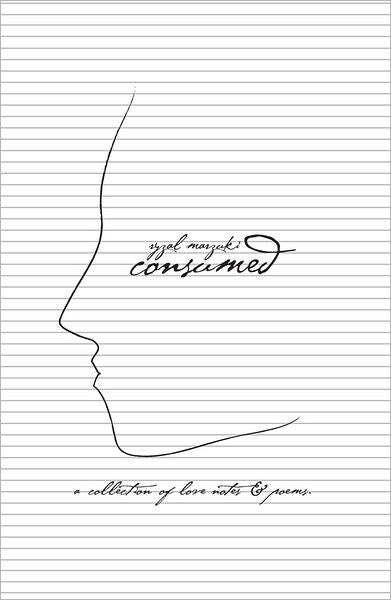 Consumed: A Collection of Love Notes and Poems