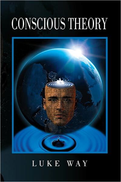 CONSCIOUS THEORY