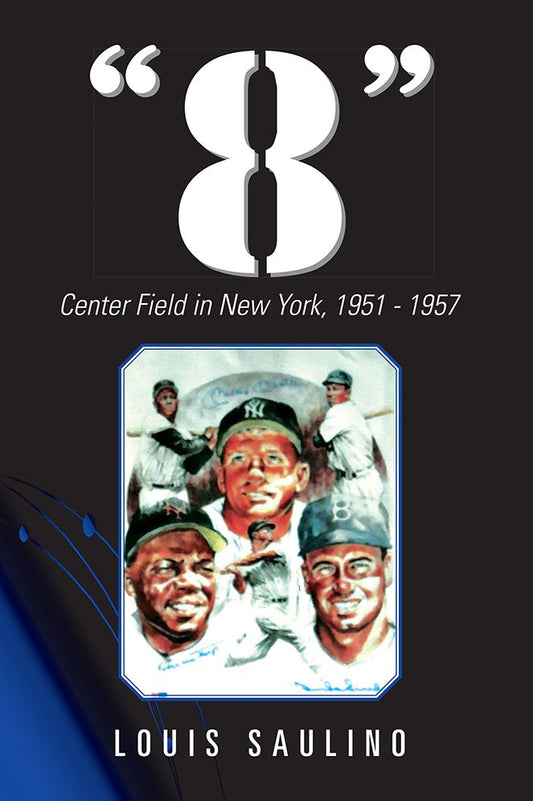 "8": Center Field in New York, 1951-1957