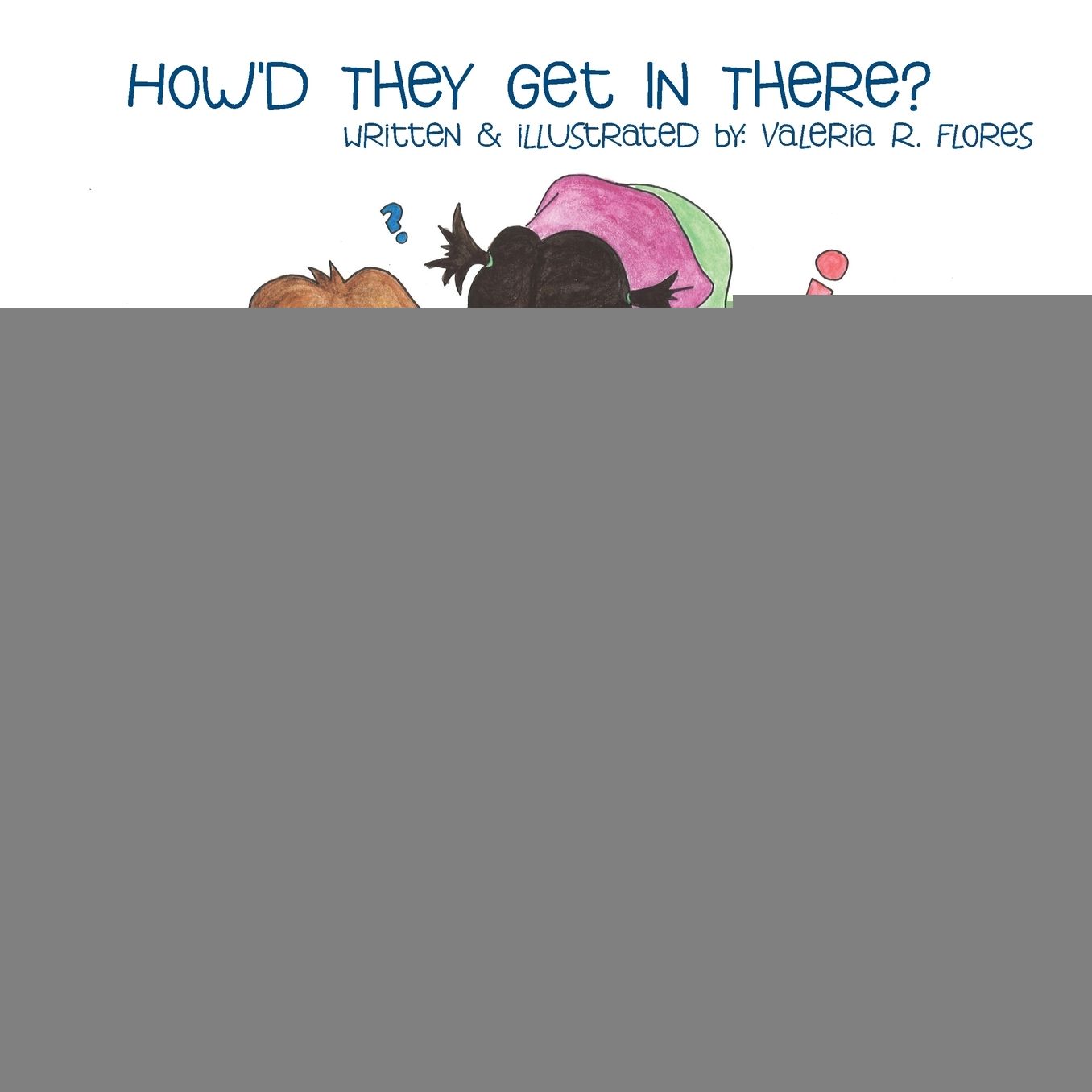 ?Como Se Metieron Ahi?/How'd They Get In There?