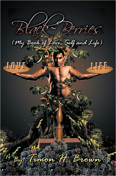 Black~Berries: My Book of Love, Self and Life