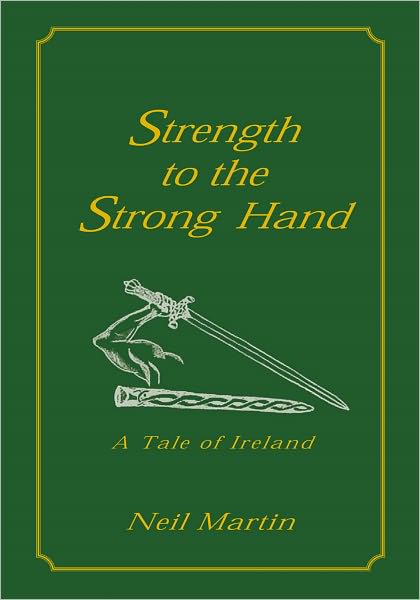 Strength to the Strong Hand: A Tale of Ireland