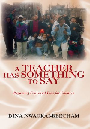 A TEACHER HAS SOMETHING TO SAY: Regaining Universal Love for Children