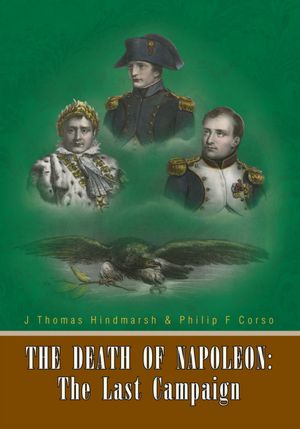 The Death of Napoleon: The Last Campaign