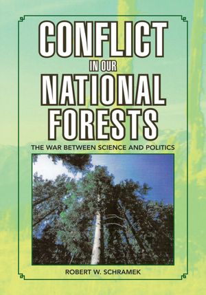 Conflict in Our National Forests: The War between Science and Politics