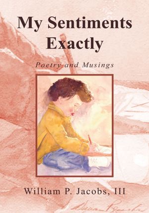 My Sentiments Exactly: Poetry and Musings