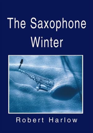 The Saxophone Winter