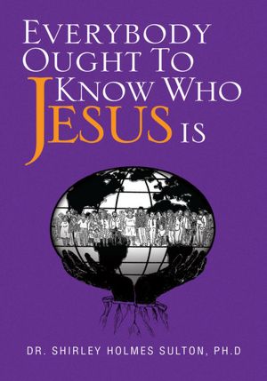 Everybody Ought To Know Who Jesus Is