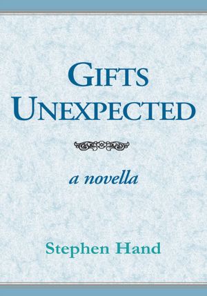 Gifts Unexpected: a novella