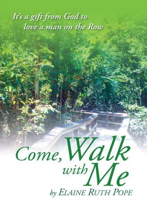 Come, Walk With Me: It's a gift from God to love a man on the Row