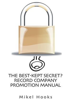 THE BEST-KEPT SECRET? RECORD COMPANY PROMOTION MANUAL