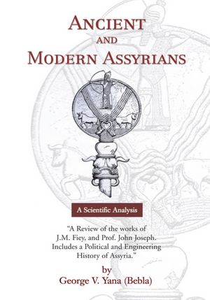 Ancient and Modern Assyrians: A Scientific Analysis