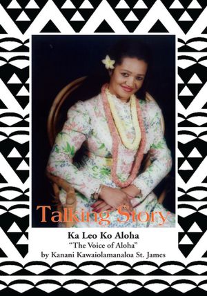 Talking Story: Ka Leo Ko Aloha "The Voice of Aloha"