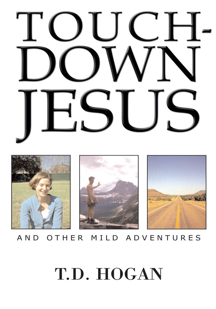 Touchdown Jesus: And Other Mild Adventures