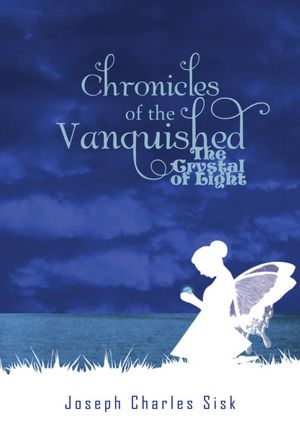 Chronicles of the Vanquished: The Crystal of Light