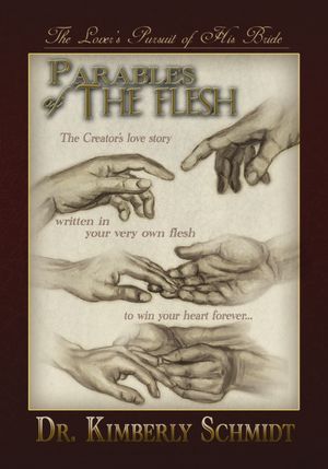 Parables of the Flesh: The Lover's Pursuit of His Bride