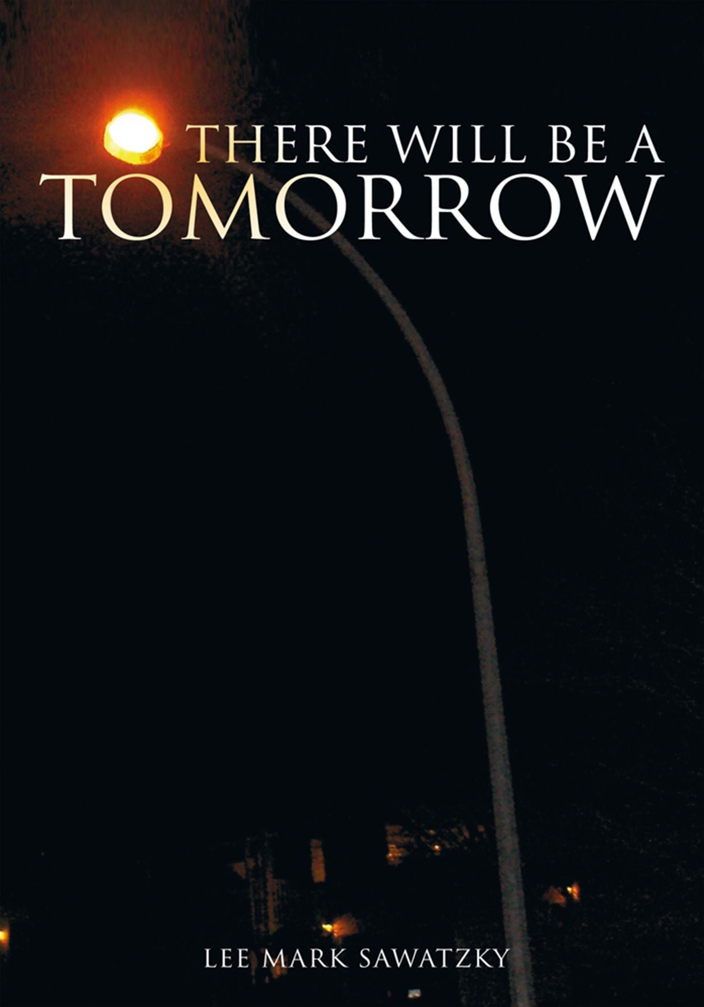 There will be a Tomorrow
