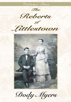 The Reberts of Littlestown: Volume 2