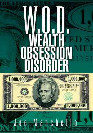 W.O.D. Wealth Obsession Disorder
