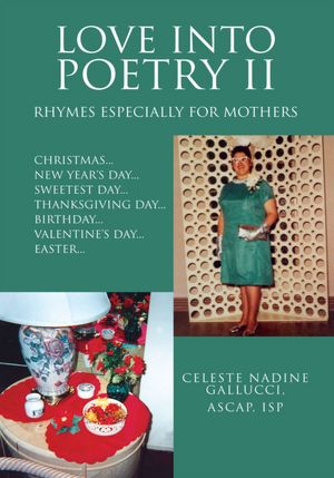 LOVE INTO POETRY II: Rhymes Especially for Mothers