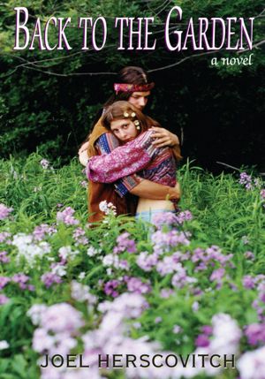 Back to the Garden: A Novel