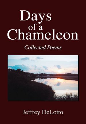 Days of a Chameleon: Collected Poems