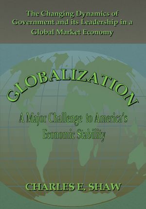 Globalization: A Major Challenge to America's Economic Stability