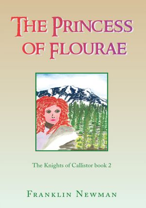 The Princess of Flourae: The Knights of Callistor book 2