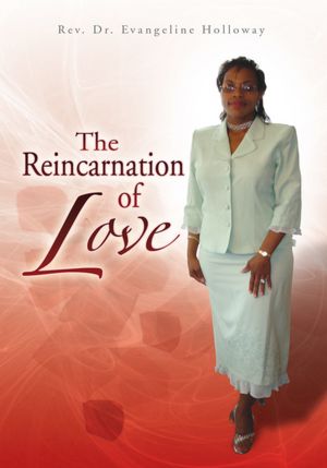 The Reincarnation of Love