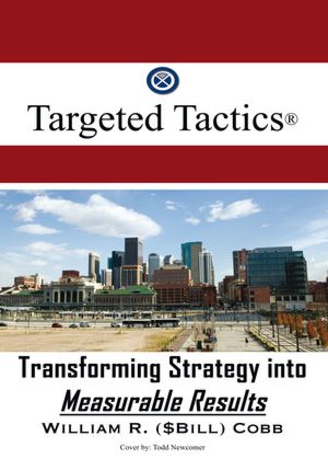 Targeted Tactics: Transforming Strategy into Measurable Results