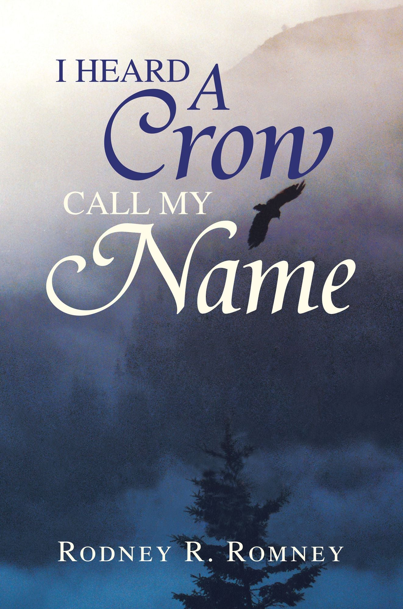 I Heard A Crow Call My Name