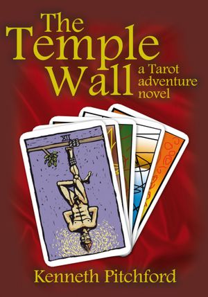 The Temple Wall: a Tarot adventure novel