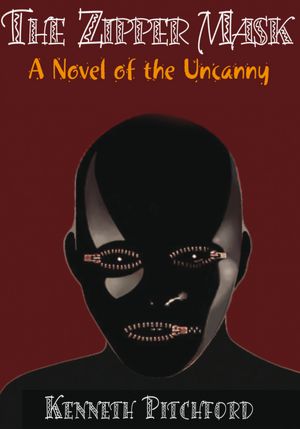 The Zipper Mask: A Novel of the Uncanny