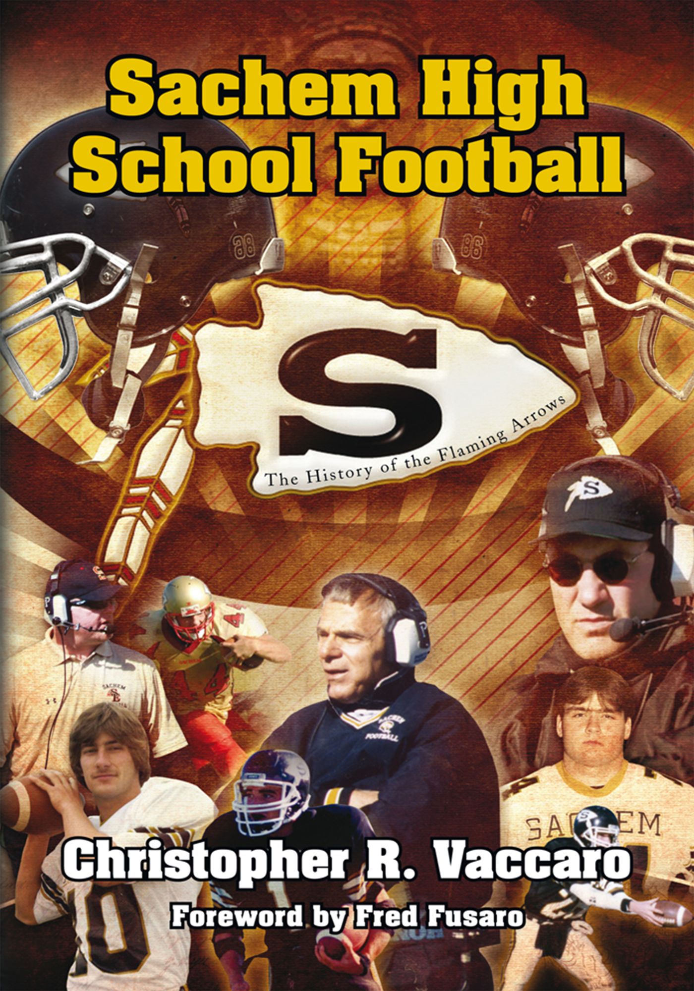 Sachem High School Football: The History of the Flaming Arrows