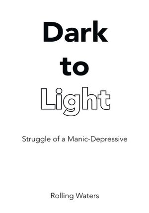 Dark to Light: Struggle of a Manic-Depressive