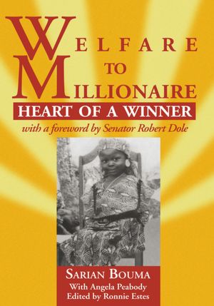 Welfare to Millionaire: Heart of a Winner