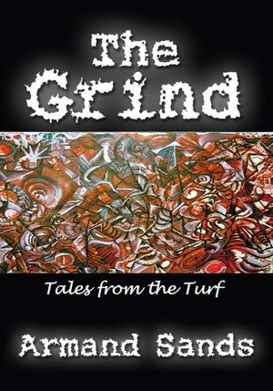 The Grind: Tales from the Turf